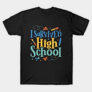 I survived high school T-Shirt